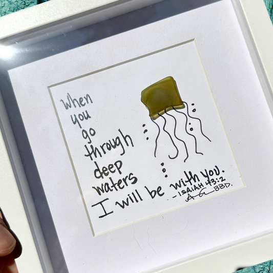 When you go through deep waters I will be with you Isaiah bible quote Jellyfish 6 inch MINI sea glass art back bay designs