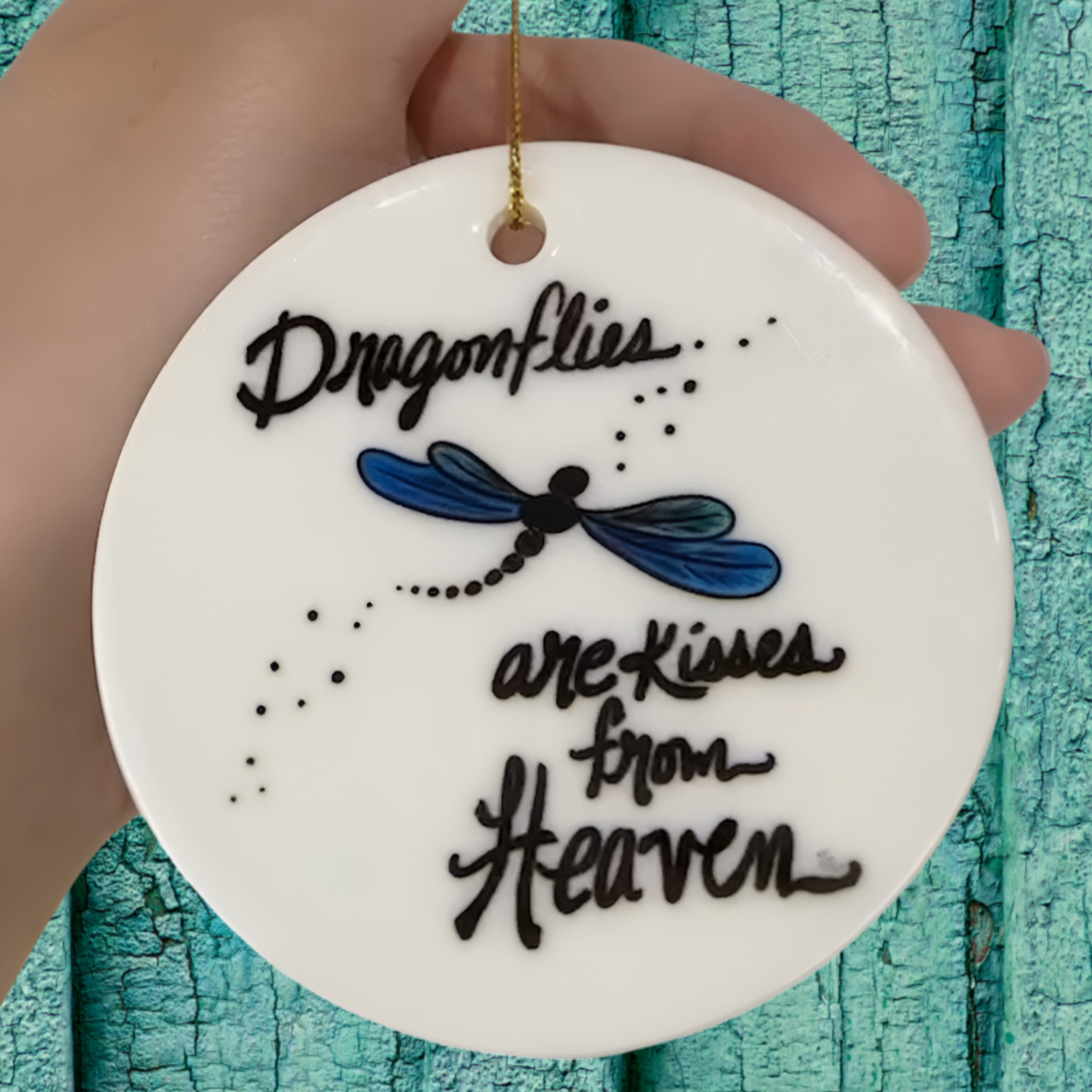 Round white ornament with dragonfly design and text Dragonflies are kisses from heaven sea glass art
