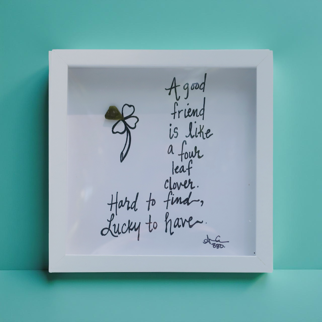 Good Friend Is Like A Four Leaf Clover MINI