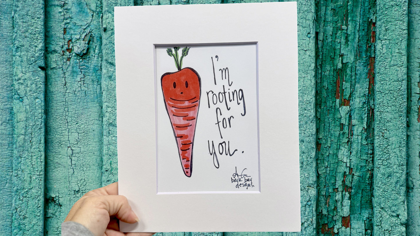 Rooting for you Carrot 8x10 matted print wide