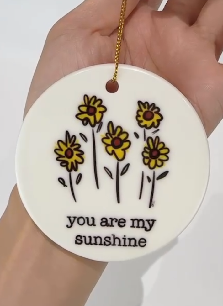 You are my Sunshine Ornament