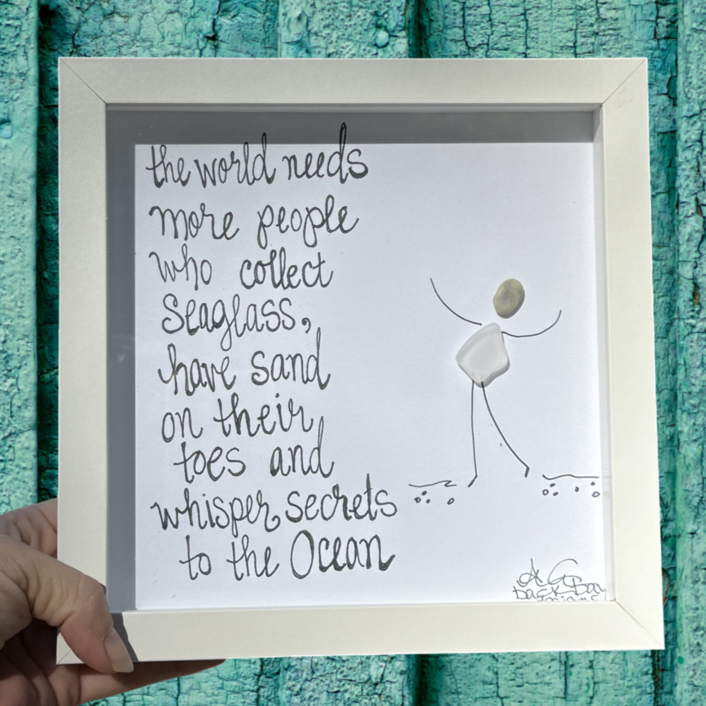 The world needs more people who collect sea glass, have sand on their toes and whisper secrets to the ocean 8x8 inch