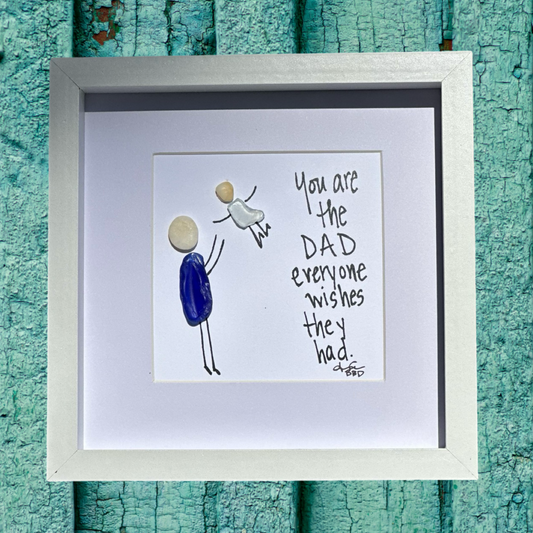 Framed artwork with stick figures and text you are the dad everyone wishes they had