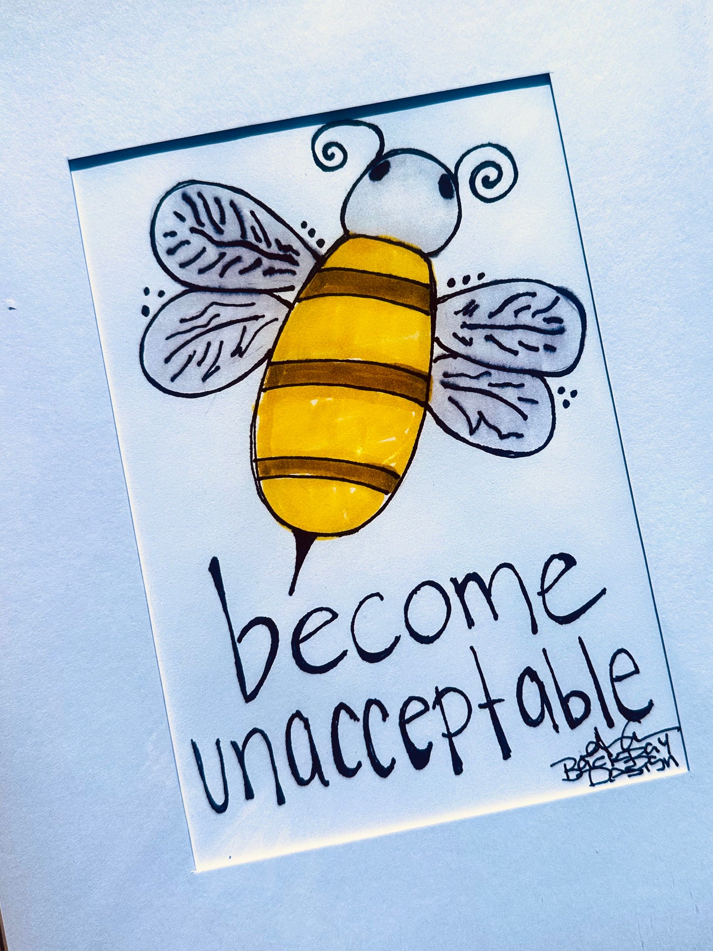 Become Acceptable Bee Print