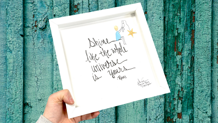 Shine like the whole universe is yours rumi 8inch sea glass art