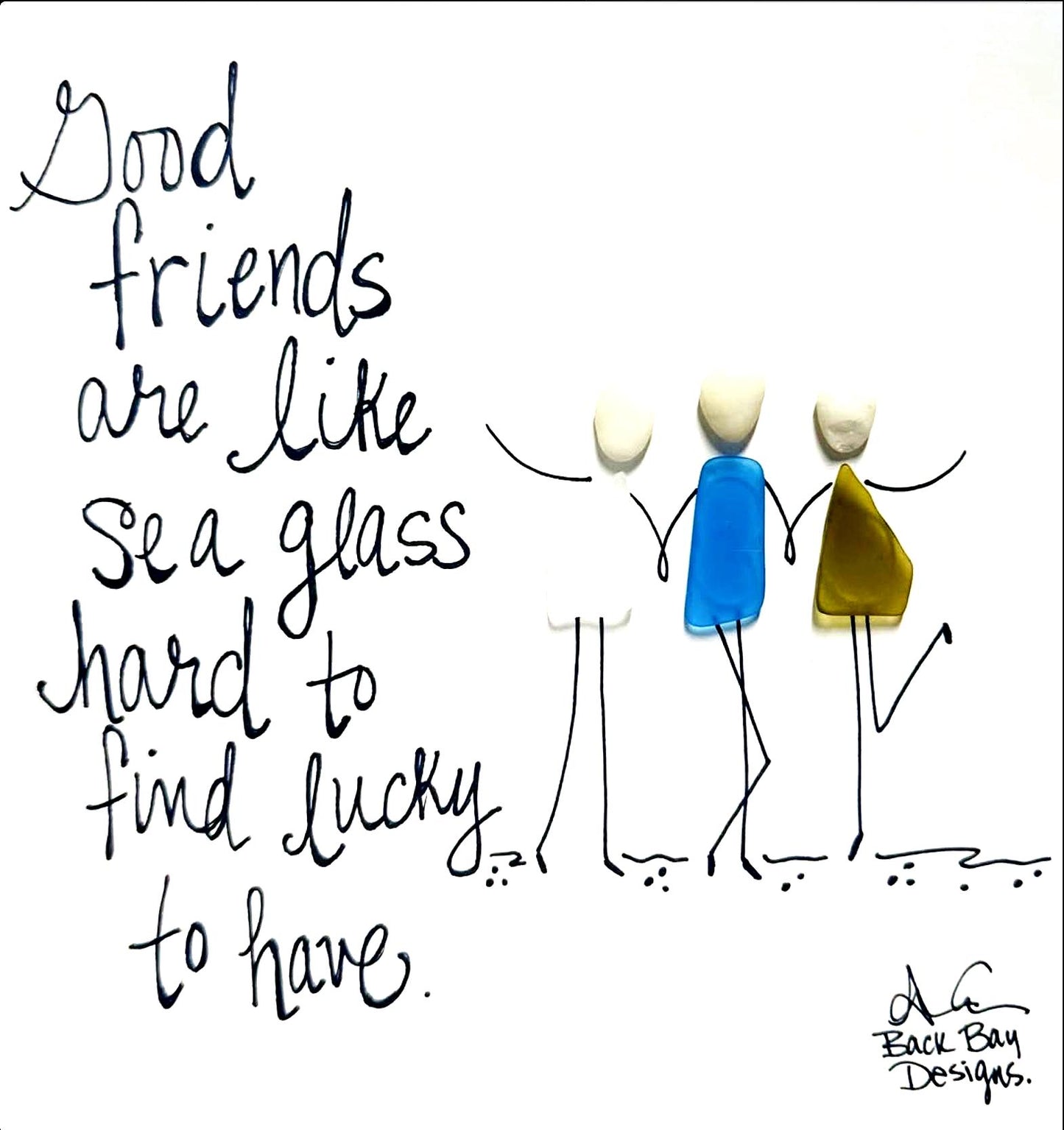 3 Good Friends Are Like Sea Glass, Hard to Find, Lucky to Have - Sea Glass Art, 8x8 Framed