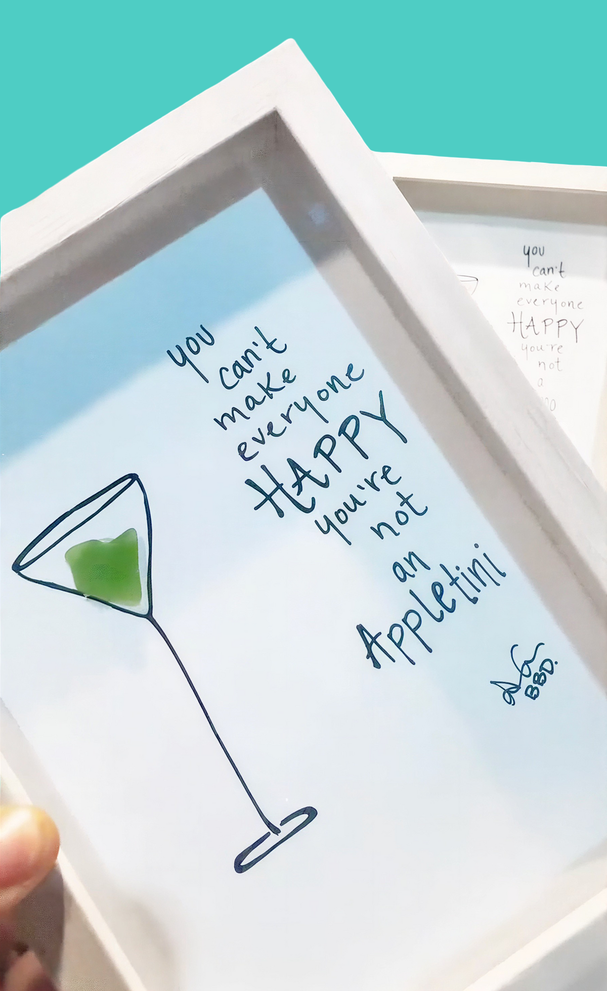 You can't make everyone happy, you're not an APPLETINI - SLIM Sea Glass Art,  5x7 Whitewash Frame