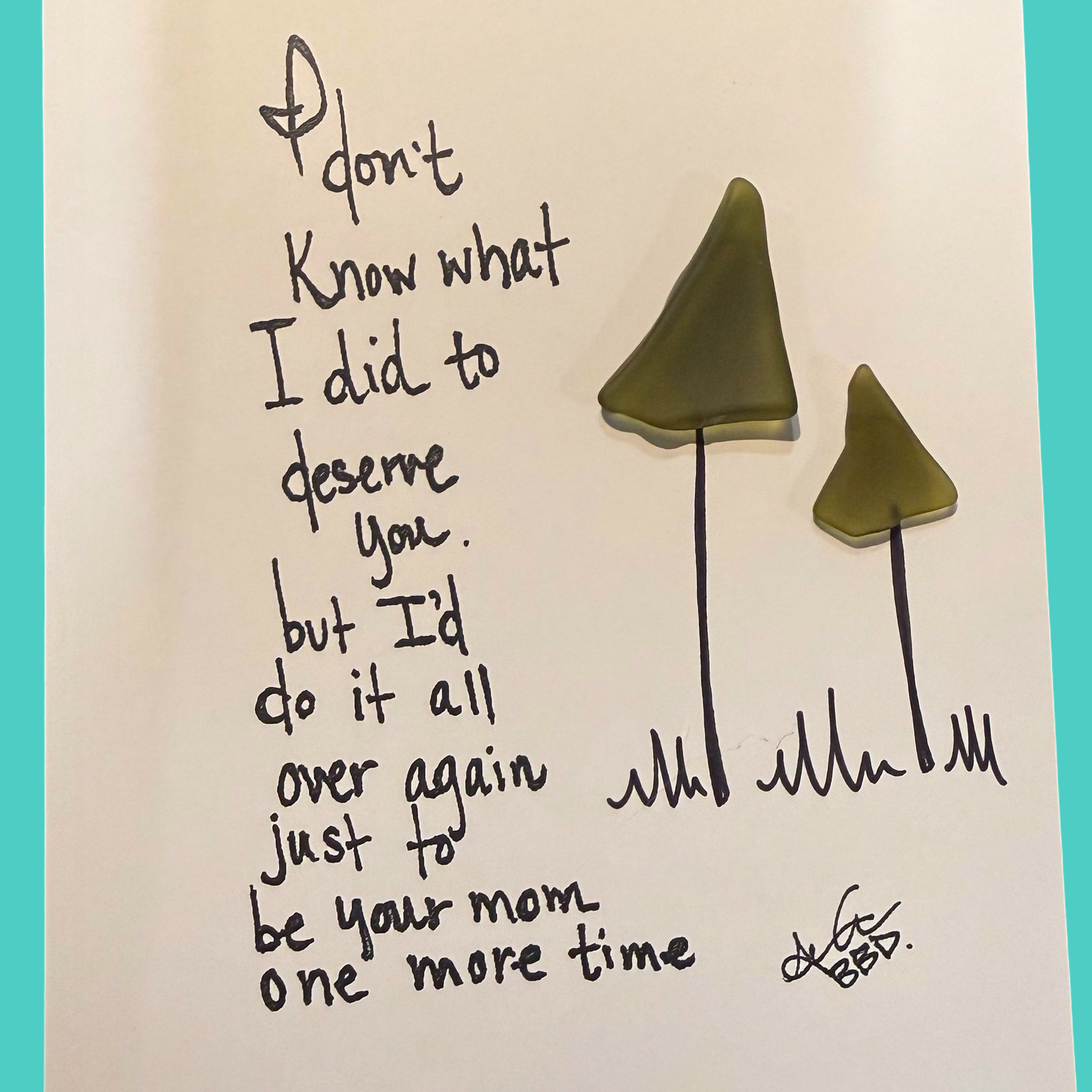 Be_Your_Mom_One_More_TIme_no_frame_5x7_on_teal ZOOM 