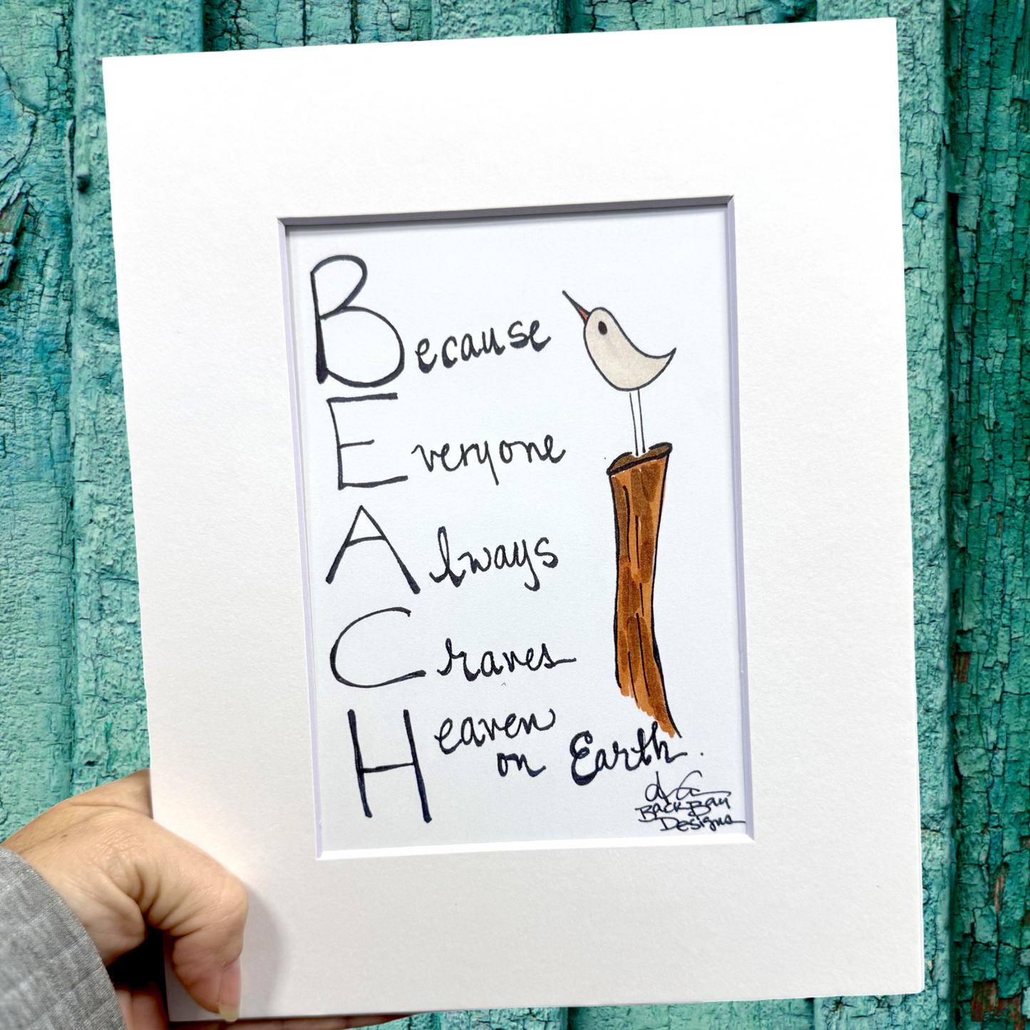 beacause Everyone Always Craves Heaven on Earth  with a bird illustration and text on a teal wooden background