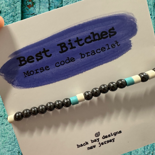 Best B1tches morse code bracelets 