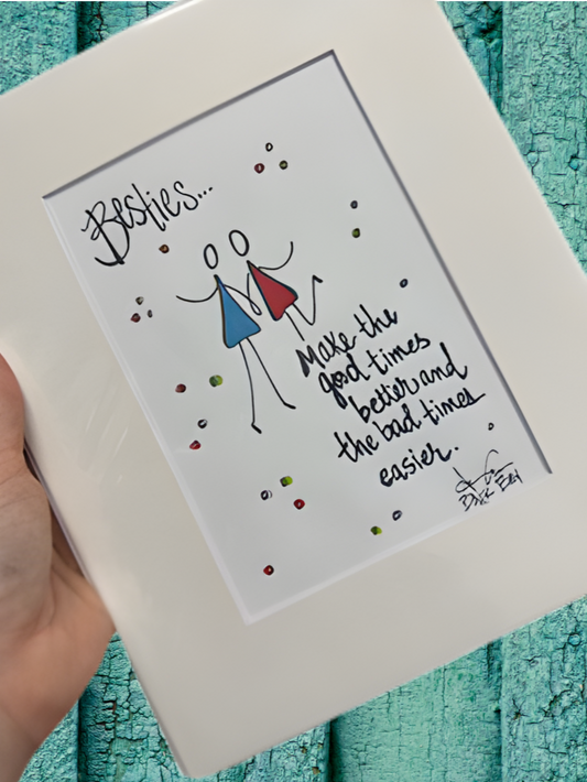 Besties Make Good Times Better Print 