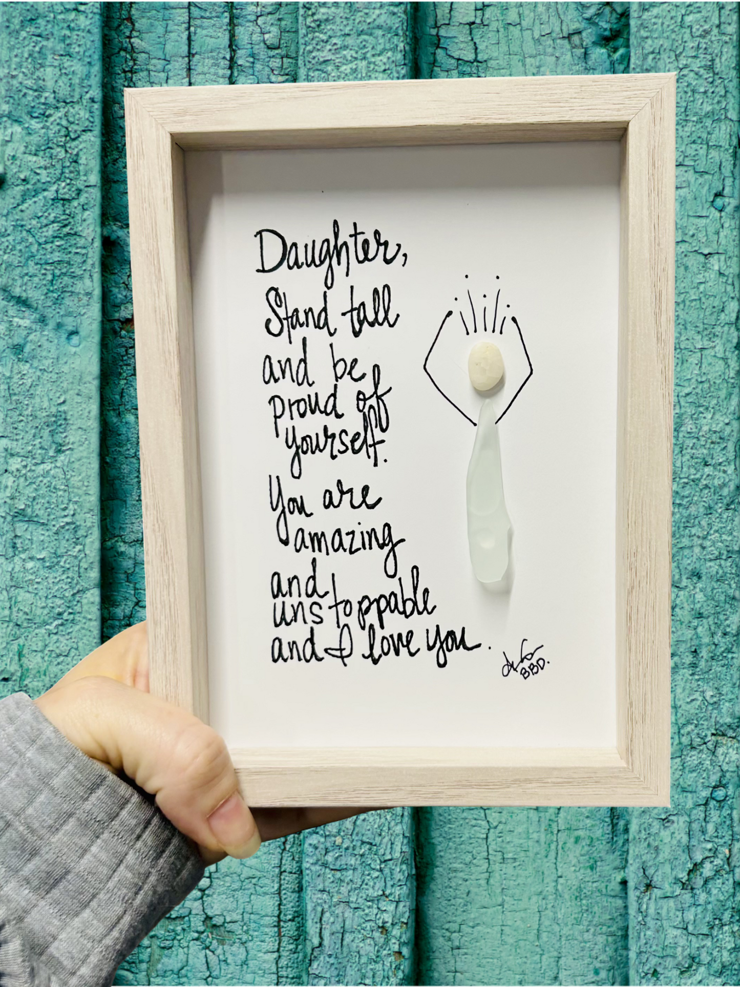 Daughter stand tall 5x7 Whitewash on green fence