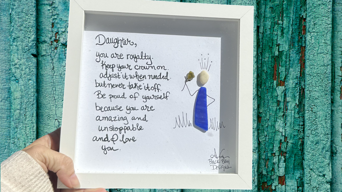 Daughter you are royalty 8inch sea glass art wide