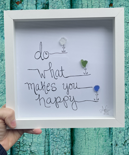 Do What Makes You Happy