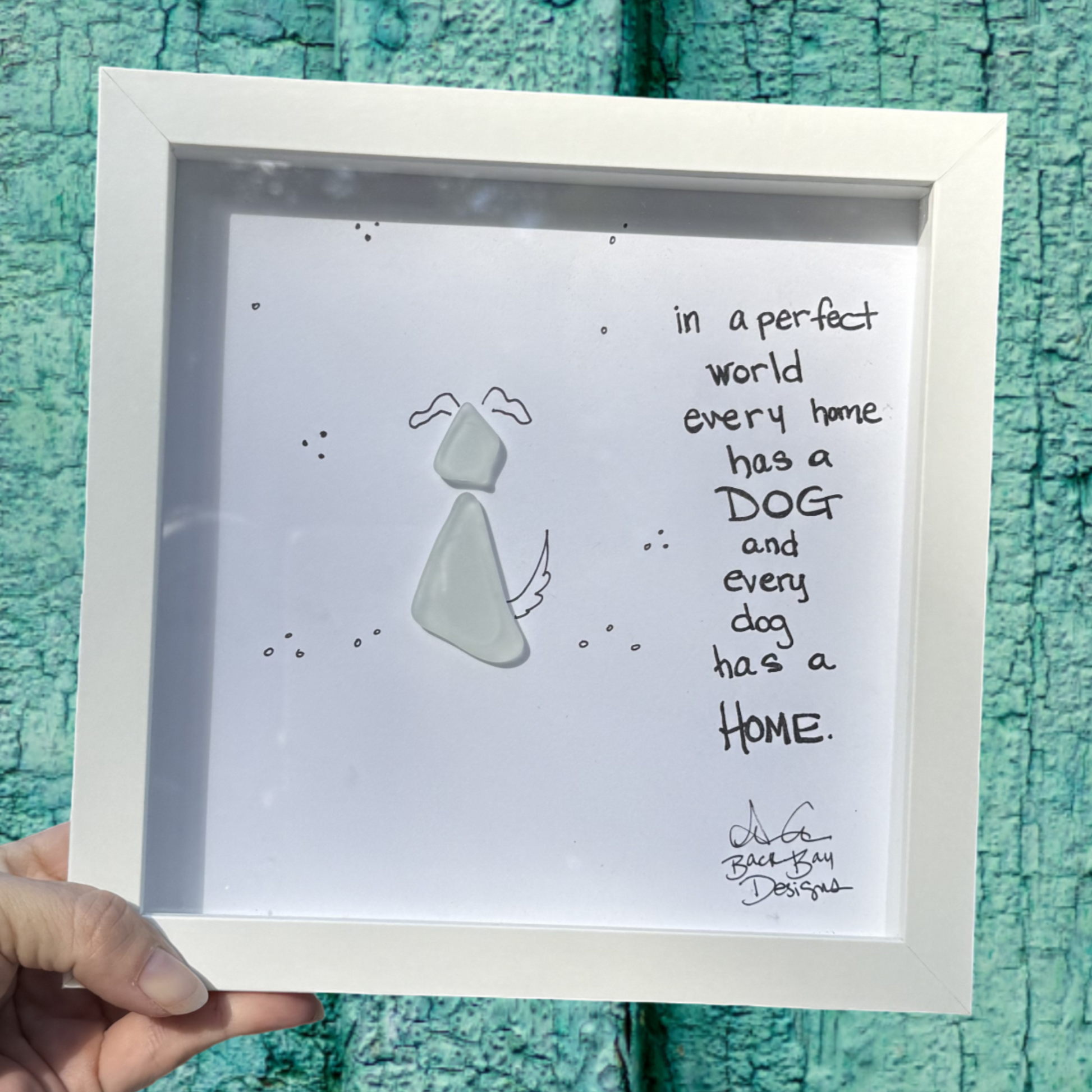 In a perfect world every home has a dog and every dog has a home - sea glass dog 8x8 framed sea glass art 