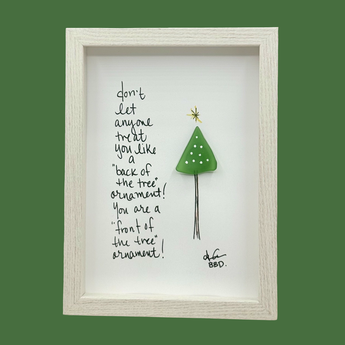 Front of the Tree Ornament - Funny SLIM Sea Glass Art,  5x7 Whitewash Frame