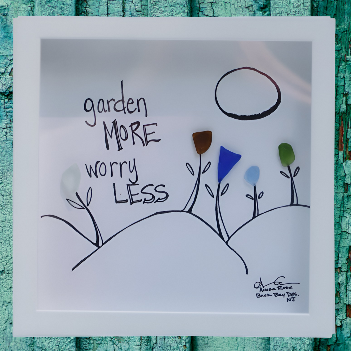 Garden_More_Worry_Less_MINI 6in sea glass art 
