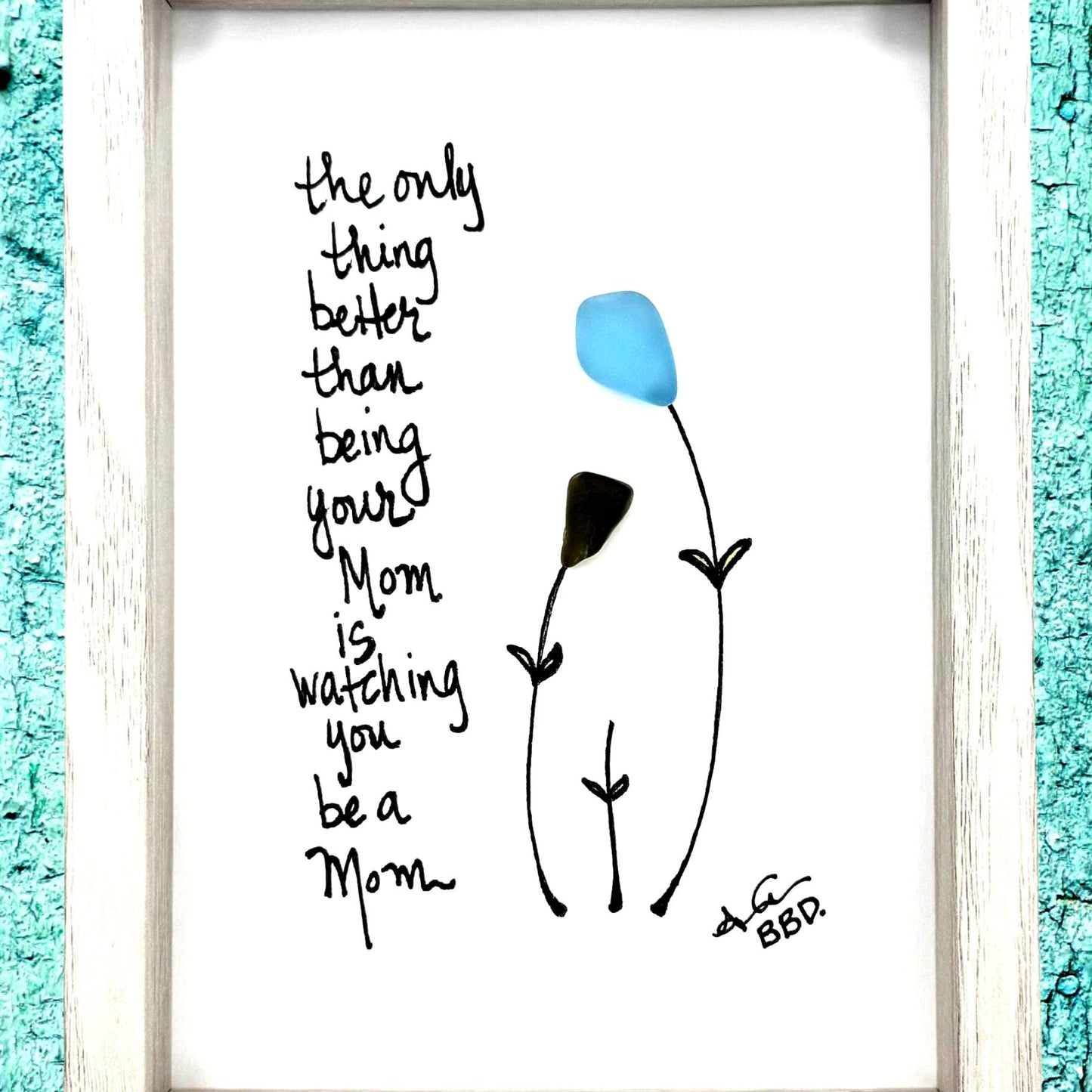Grandmom Watching You Be A Mom 5x7 whitewash bright zoom in "The only thing better than being your mom is watching you be a mom." 