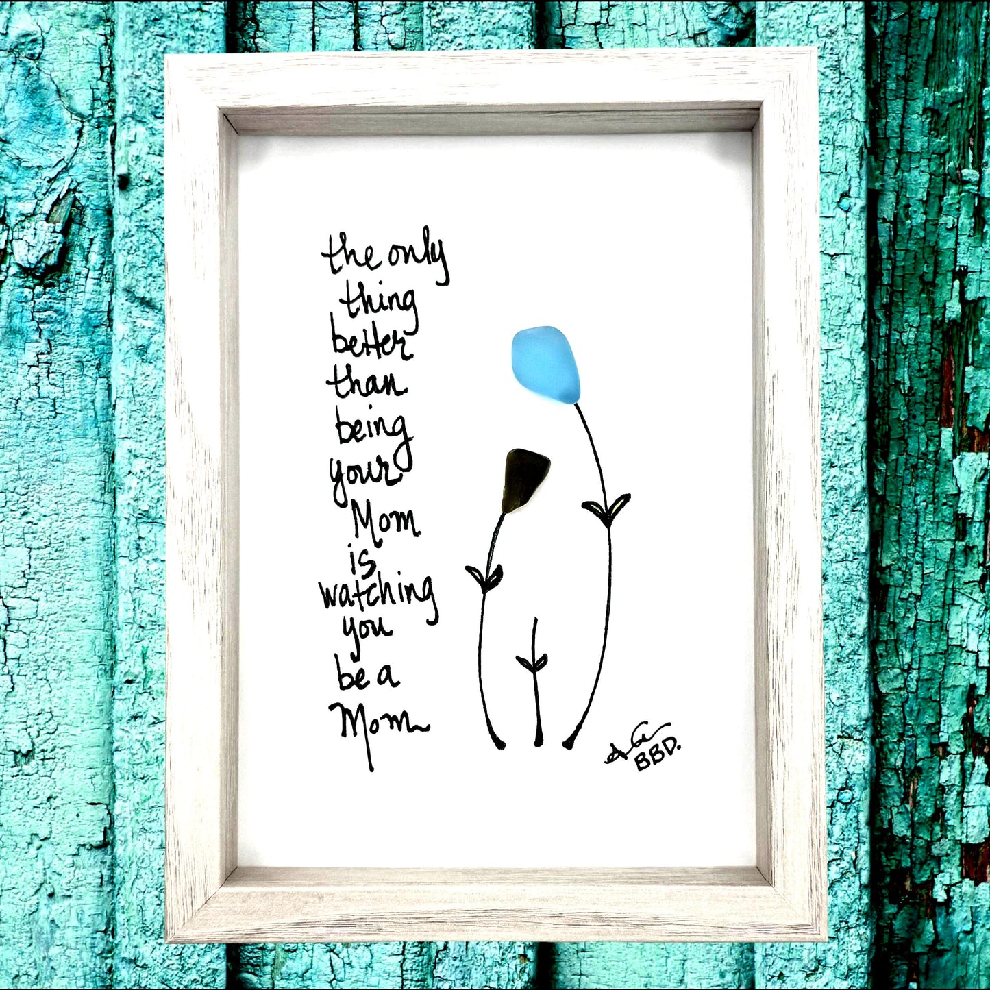 Grandmom To Daughter: Watching You Be A Mom - SLIM Sea Glass Art,  5x7 Whitewash Frame