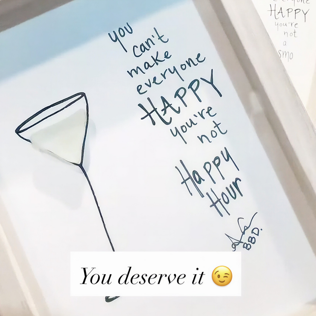 You can't make everyone happy, you're not HAPPY HOUR- SLIM Sea Glass Art,  5x7 Whitewash Frame