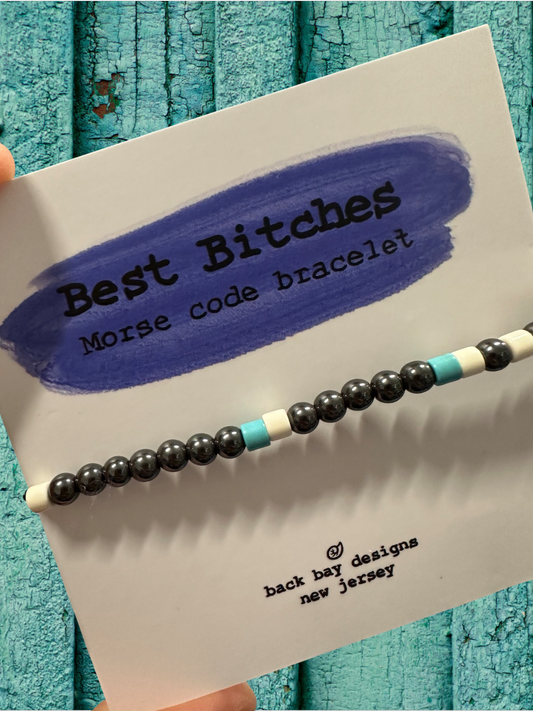 Best bitches Morse code bracelet