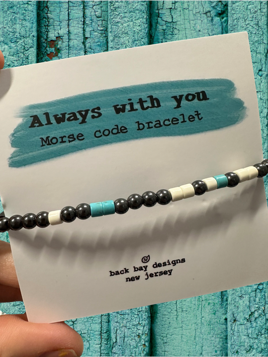 Always with you Morse code bracelet