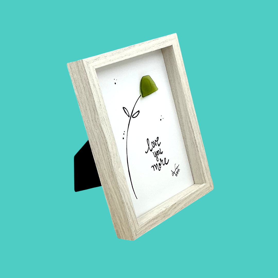 Love You More Flower- SLIM Sea Glass Art,  5x7 Whitewash Frame