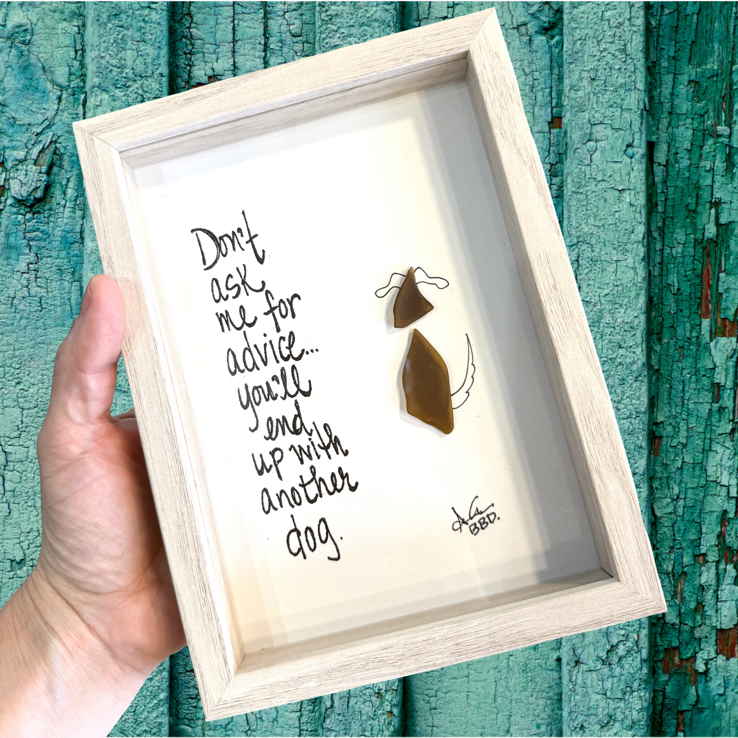 Advice Another Dog- SLIM Sea Glass Art,  5x7 Whitewash Frame
