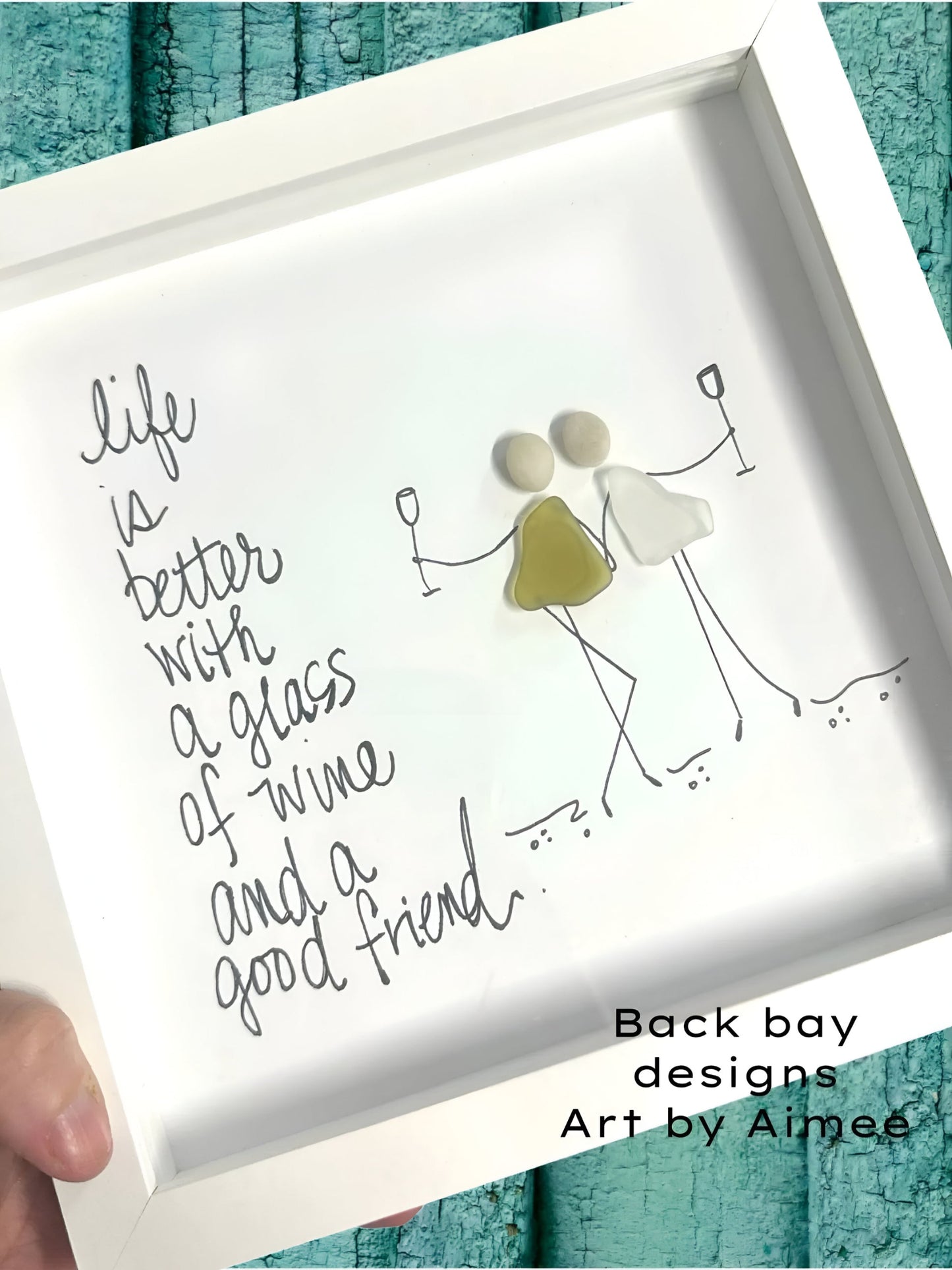 Life is better with wine and good friend  inch sea glass art by BBD