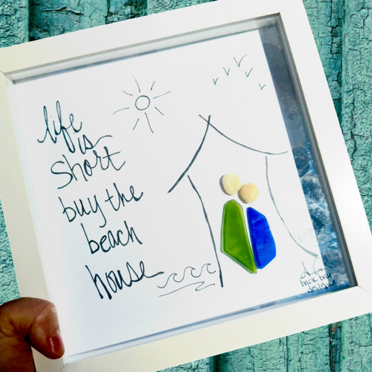 Life is short buy the beach house 8 in Sea glass art by back bay designs 