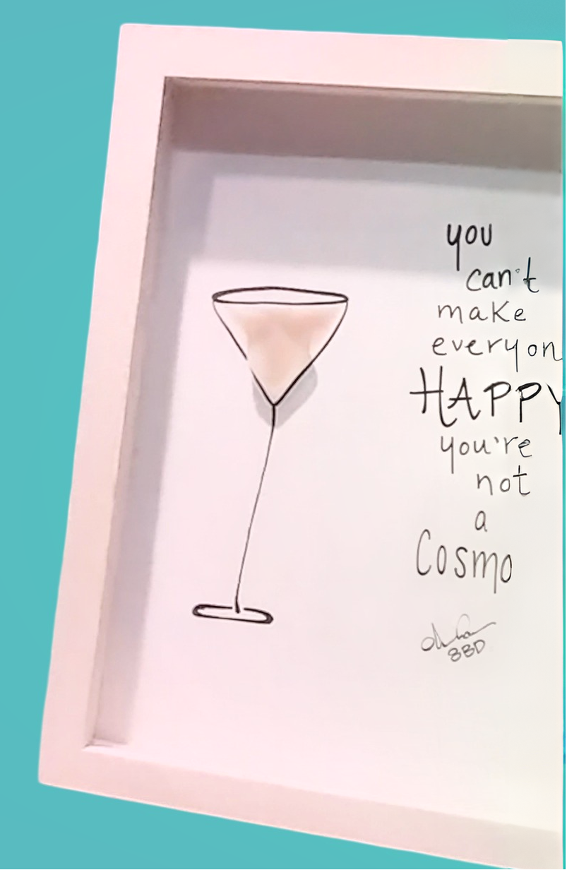 You can't make everyone happy, you're not a COSMO - SLIM Sea Glass Art,  5x7 Whitewash Frame