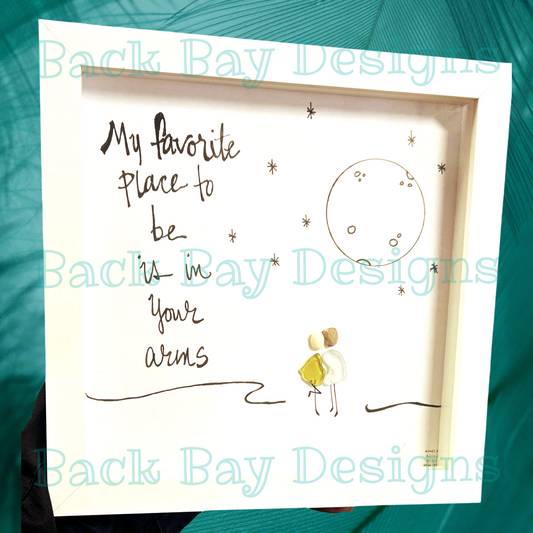 My favorite place is in your arms 8 inch sea glass art 
