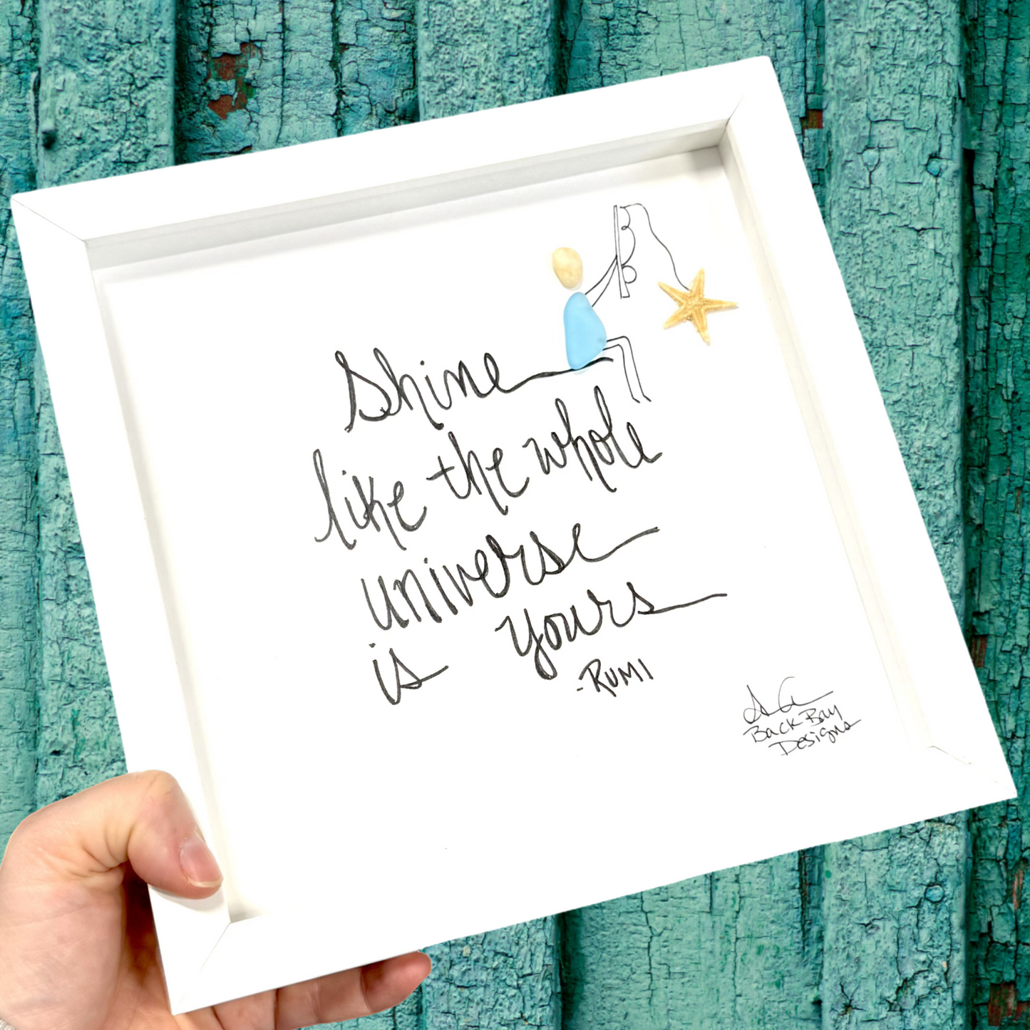 Shine like the whole universe is yours RUMI 8inch sea glass art 