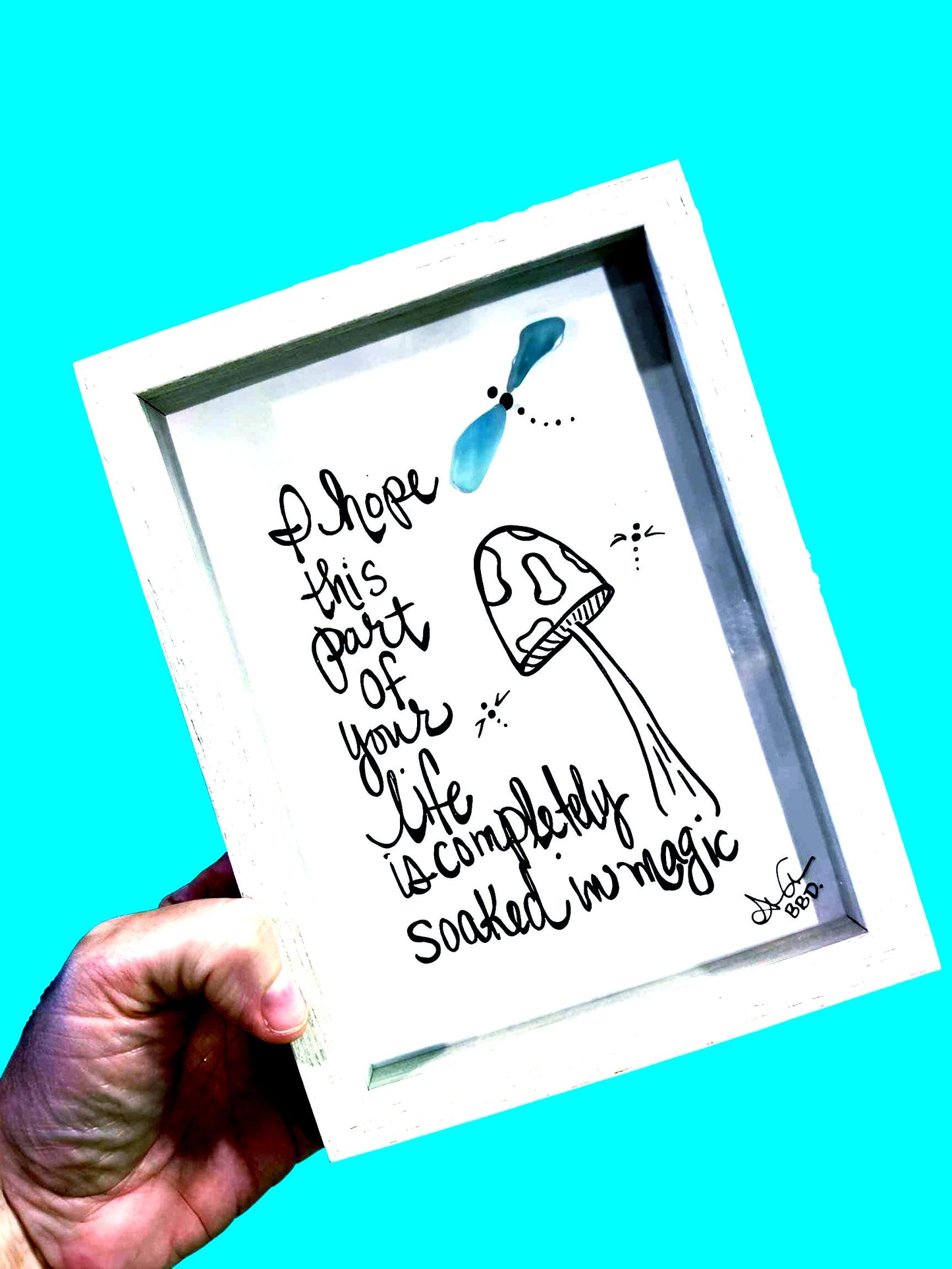 I Hope This Part of Your Life Is Completely Soaked In Magic - SLIM Sea Glass Art,  5x7 Whitewash Frame