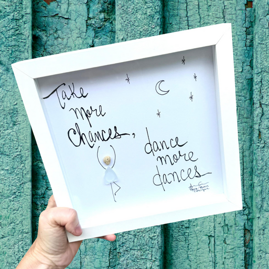 Take More Chances Dance 8 inch sea glass art 