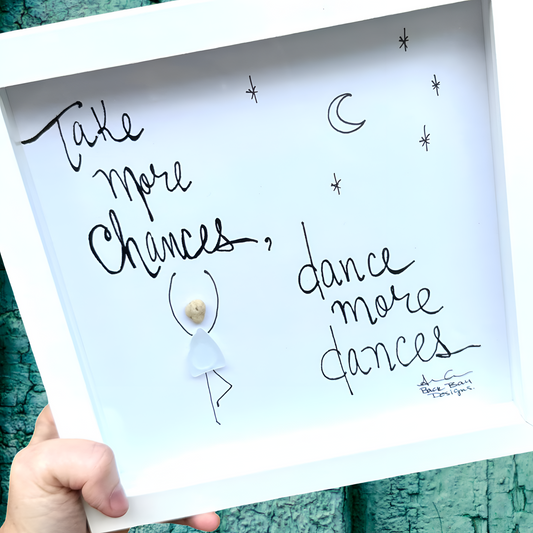 Take More Chances Dance More Dances - Sea Glass Art, Uplifting Encouragement Gift, 8x8 framed