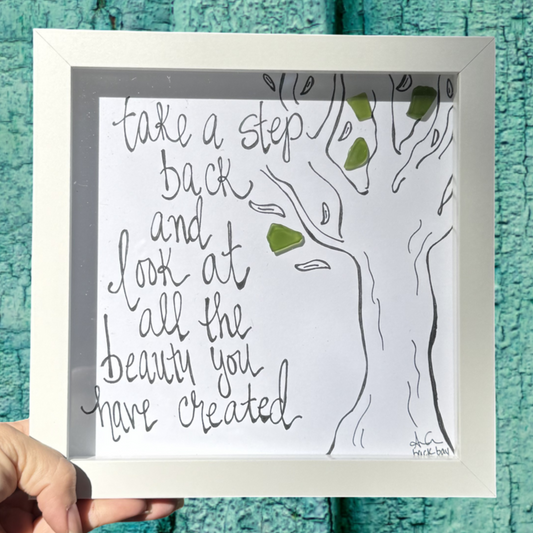Take a Step back and look at all the beauty you have created - sea glass art tree 8x8 inch 