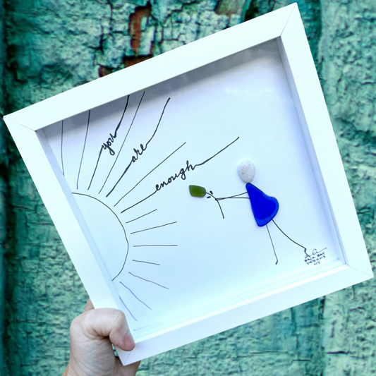 You are Enough 8 inch Sea Glass Art 