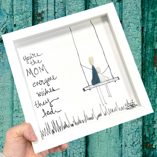You're the mom everyone wishes they had 8inch sea glass art 