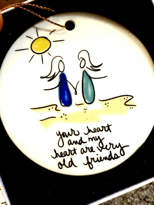 Your heart and my heart are very old friends ornament 3 in