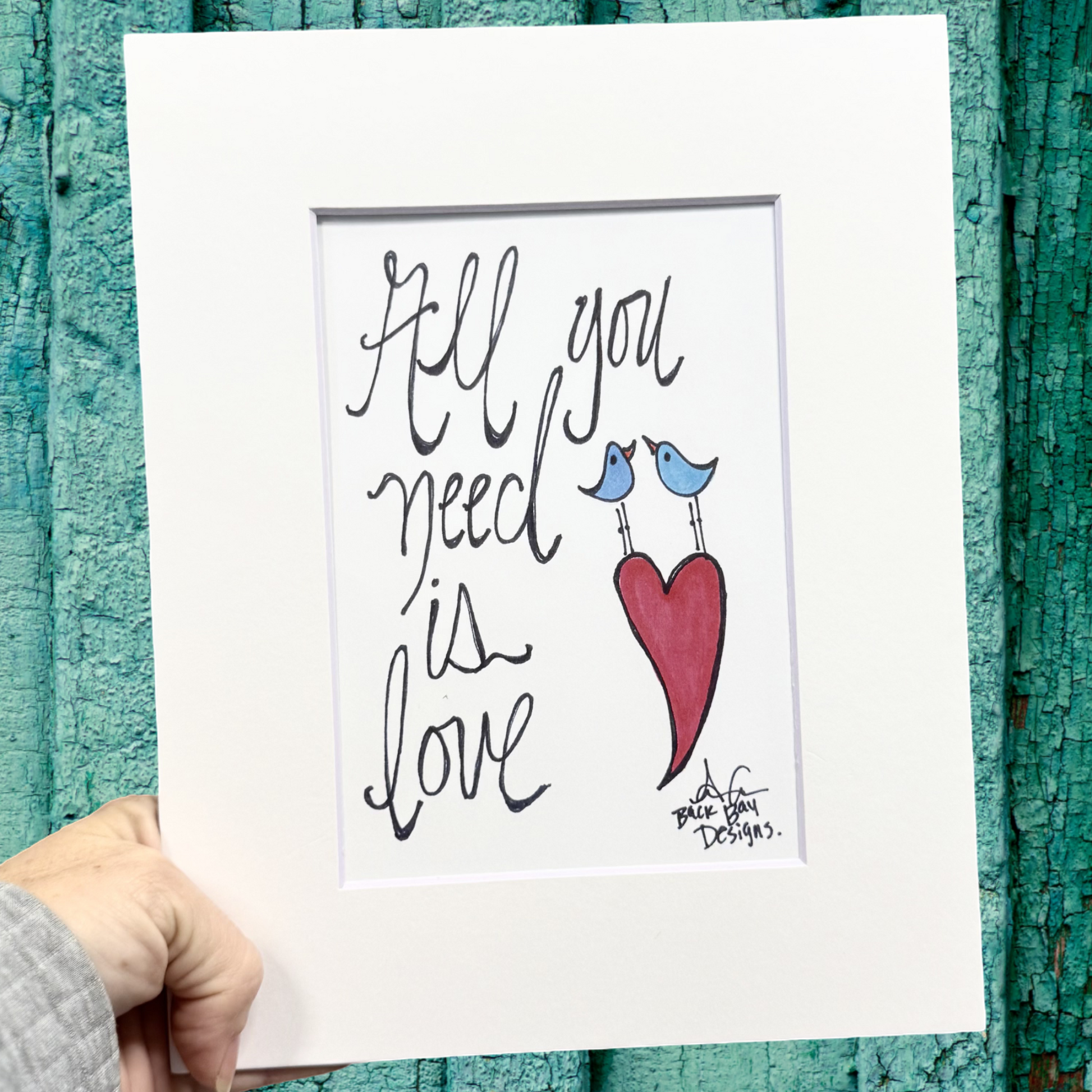all you need is love 8x10 matted print 