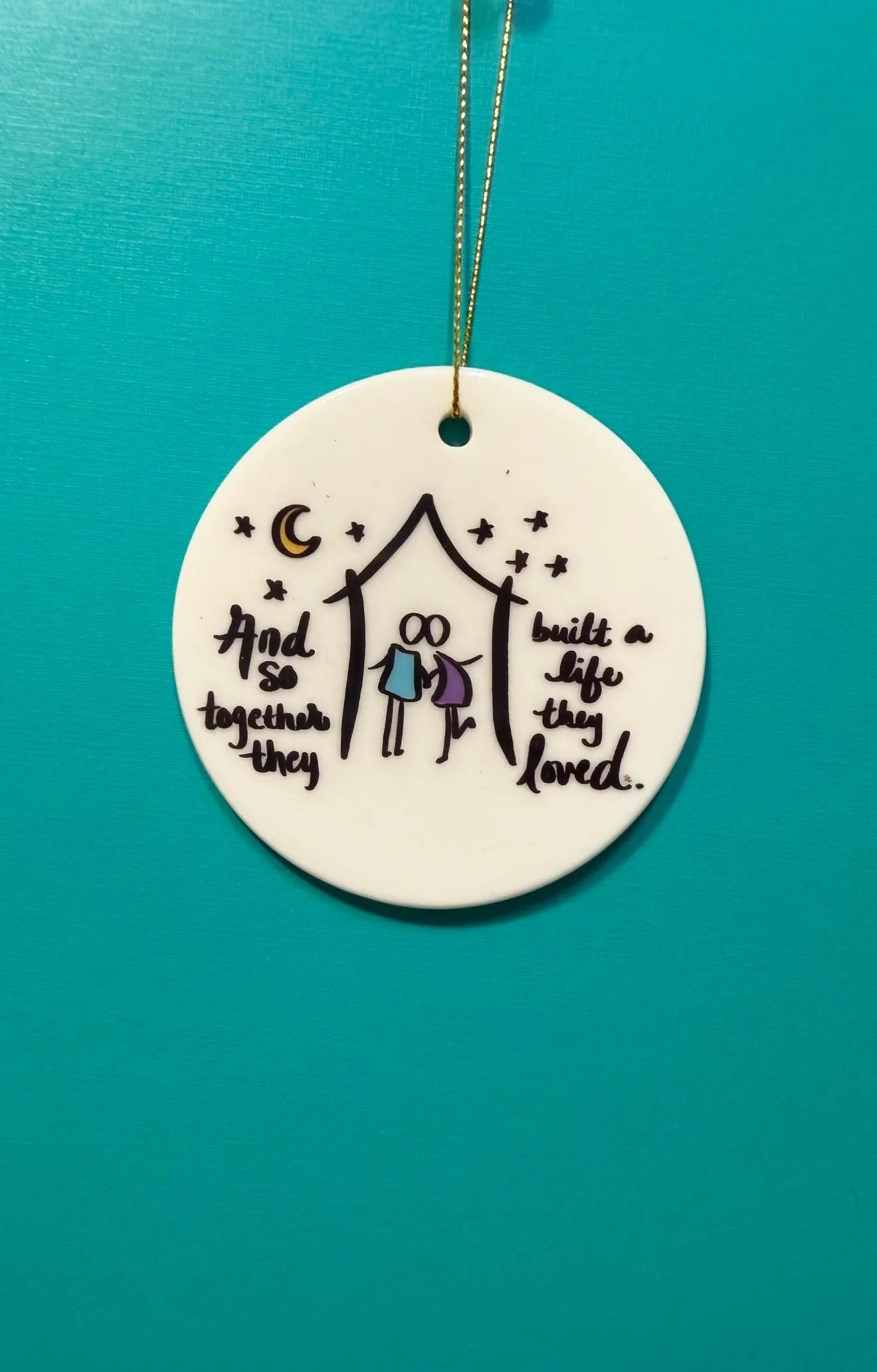 Built a Life - ORNAMENT Wedding, House Warming, Winter Holiday Gift, Celestial Decor