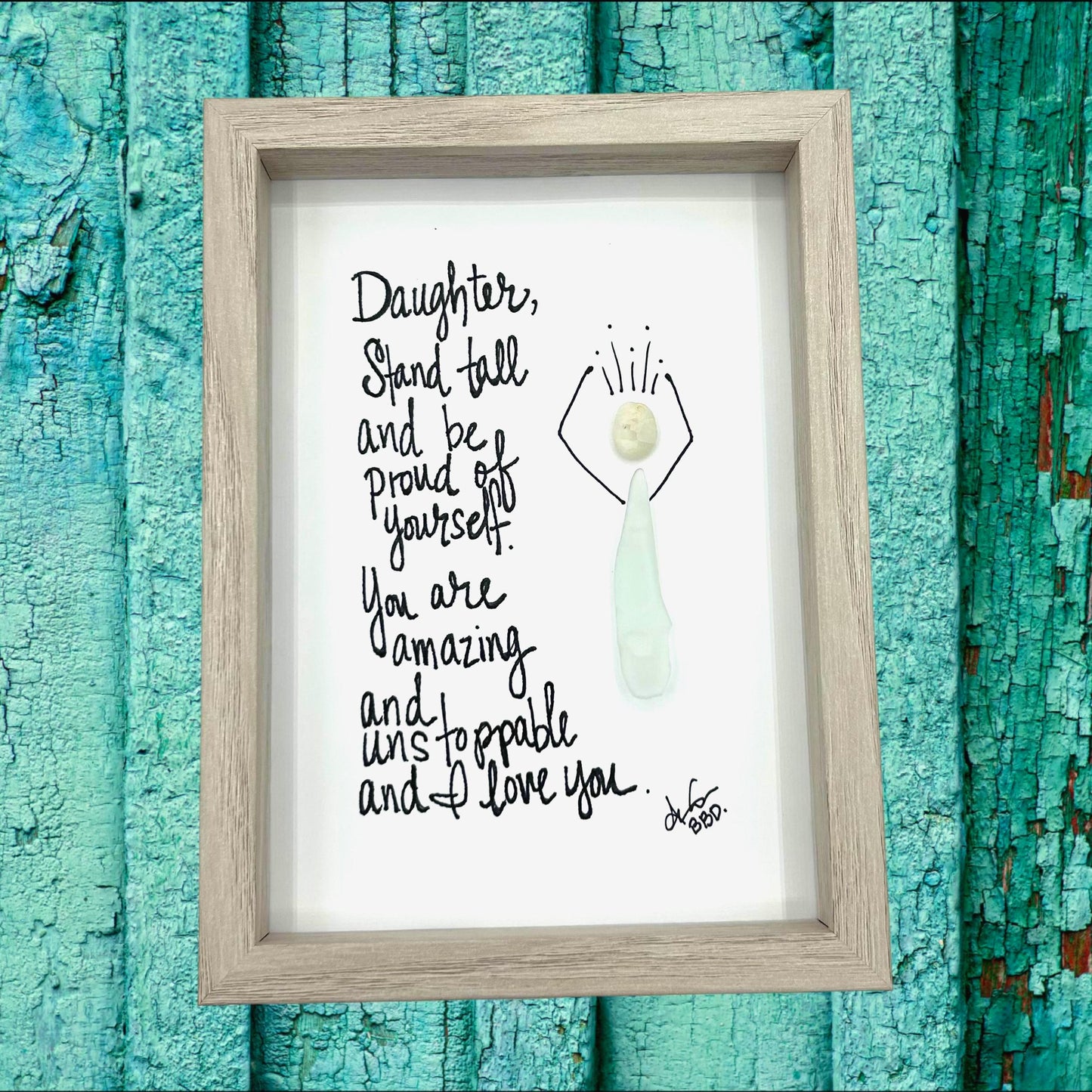 Daughter Stand Tall - SLIM Sea Glass Art,  5x7 Whitewash Frame