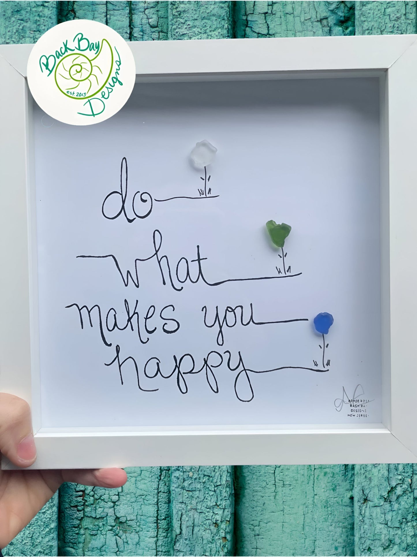 do what makes you happy 3 flowers 8 inch sea glass art by BBD