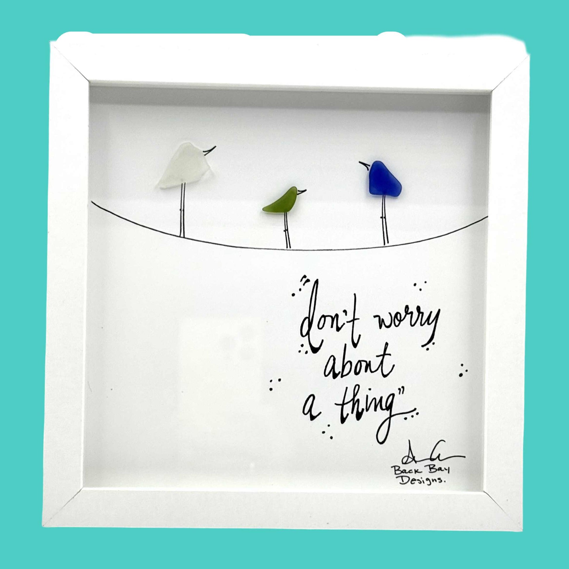 dont_worry_about_a_thing_3_birds_on_teal_8in_teal_SQUARE