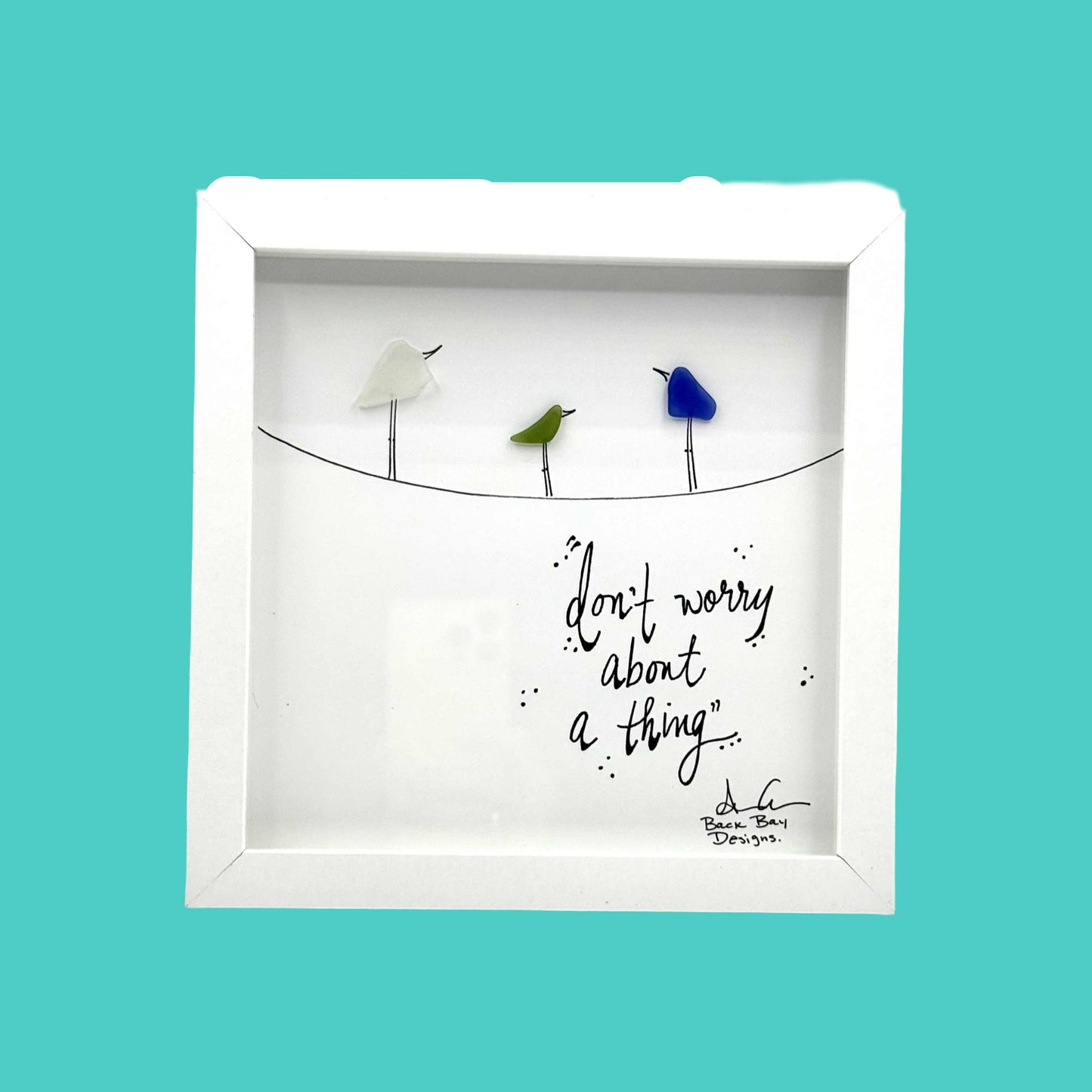 dont_worry_about_a_thing_3_birds_on_teal_8in_teal_square