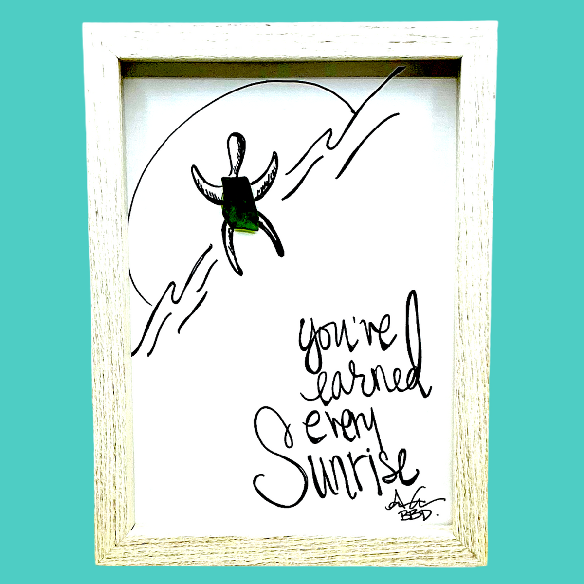 You've Earned Every Sunrise Sea Turtle - SLIM Sea Glass Art,  5x7 Whitewash Frame