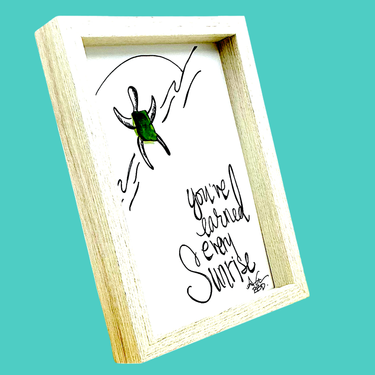 You've Earned Every Sunrise Sea Turtle - SLIM Sea Glass Art,  5x7 Whitewash Frame