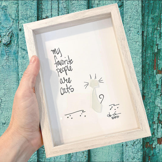 Fave People Are Cats - SLIM Sea Glass Art,  5x7 Whitewash Frame