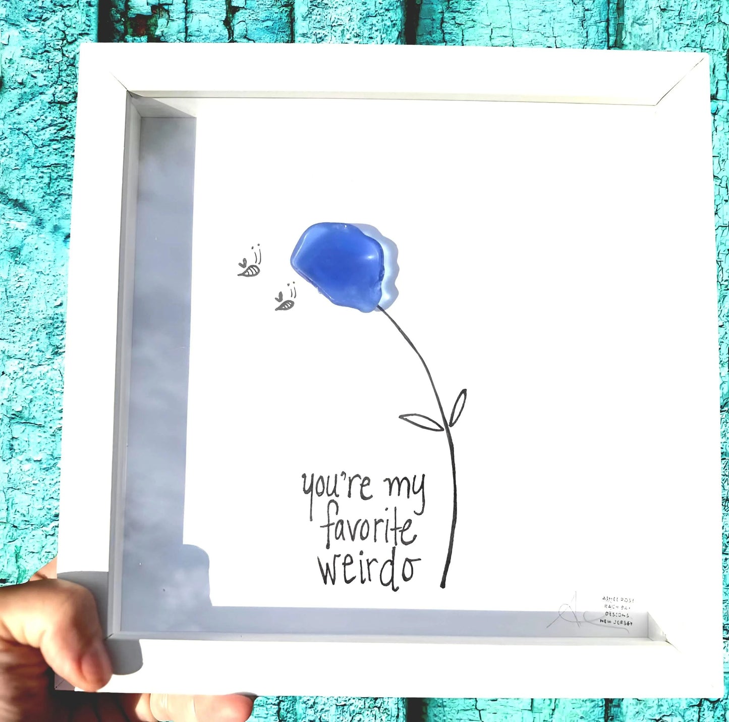 You're My Favorite Weirdo - Sea Glass Art, Sweet Nectar of Your Special Person, Love and Friendship Gift, 8x8 framed